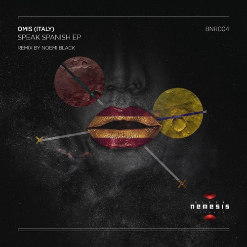 Omis (Italy) - Speak Spanish (Noemi Black Remix) // Black Nemesis Records