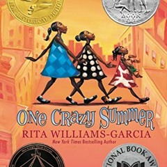 [Read] EBOOK 📕 One Crazy Summer (Ala Notable Children's Books. Middle Readers Book 1