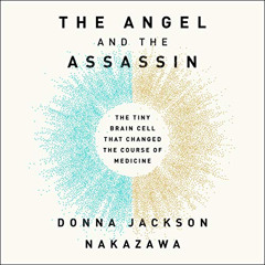 [Access] KINDLE 💓 The Angel and the Assassin: The Tiny Brain Cell That Changed the C