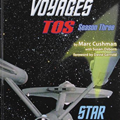 ACCESS EPUB 💌 These Are the Voyages: Tos: Season 3 (Star Trek: These Are the Voyages