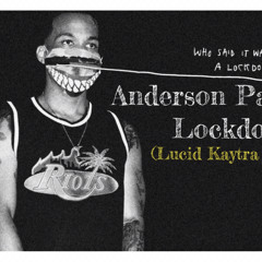 Anderson Paak - Lockdown (Lucid Kaytra Flip)