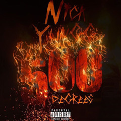 Nick Yungg- 500 Degrees