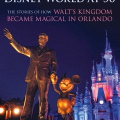 EBOOK..!! [DOWNLOAD FREE] Disney World at 50 The Stories of How Walt's Kingdom Became Magic in Orlan