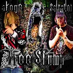 AKOGE X SALVADOR - TREESTUMP 🪵🩸🪓 [PROD. SALVADOR]