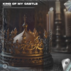 Crimore - King Of My Castle