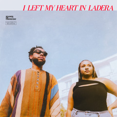 I Left My Heart In Ladera (feat. Robert Glasper)