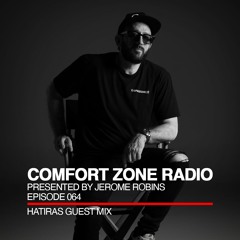 Comfort Zone Radio Episode 064 - Hatiras Guest Mi‪x