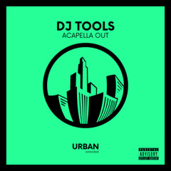 DJ TOOLS vol.3 | ACAPELLA OUT | URBAN EXTENDED💚