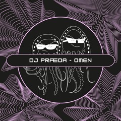 03. DJ Praeda - Omen (Free Download) [PFS-EP06]