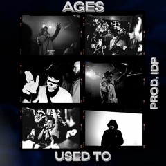 AGES - USED TO (prod. iDP Beatz)