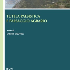 get [PDF] Download Tutela paesistica e paesaggio agrario (Italian Edition)