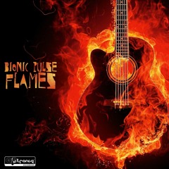 Bionic Pulse - Flames (OUT NOW @ Artrance Records)