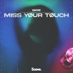 birø - miss yøur tøuch