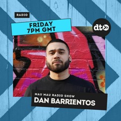 Mau Mau Radio Show #004 with Dan Barrientos