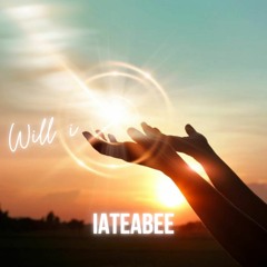 Iateabee - Will I (Extended Mix)[Ian Van Dahl Cover]