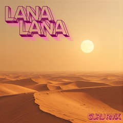 lana lana - Thiago & Guru (extended master)