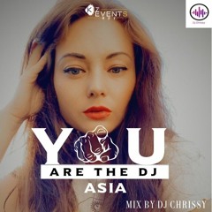 You are the dj Asia by Dj Chrissy⚘