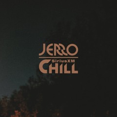 Jerro - SiriusXM Chill Guest Mix - Nov. 2019