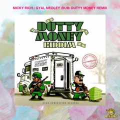 MICKY RICH /  GYAL MEDLEY (DUB) DUTTY MONEY REMIX