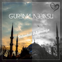Gurban Abbasli - Istanbul Mornings
