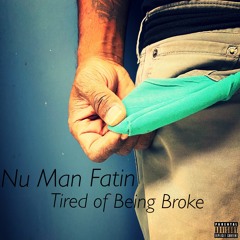 Tired of Being Broke