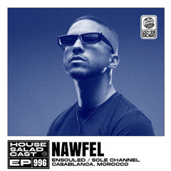House Saladcast 996 | Nawfel