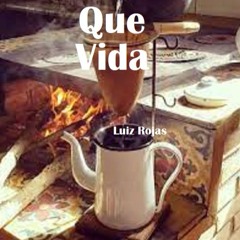 QUE VIDA