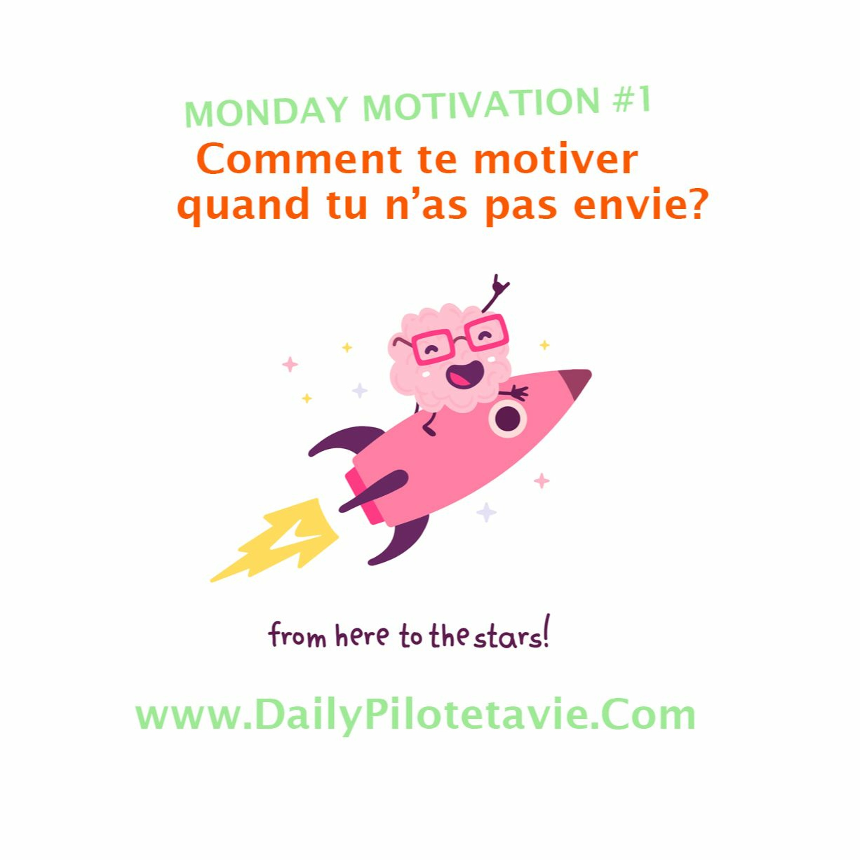 Monday Motivation : Comment te motiver quand tu n'as pas envie?