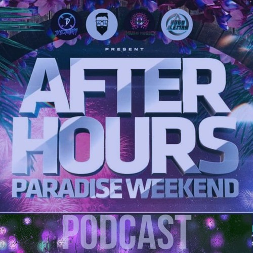(After Hours Paradise Weekend Podcast) By Roger Grey