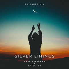 Paul Marshman, Emily Fox - Silver Linings [Extended Mix]