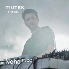 MUTEKLIVE264 - Noha