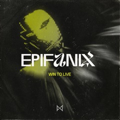 Epifanix - Win To Live [No Mercy]