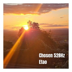 Chosen 528Hz (DNA Repair miracle frequency)
