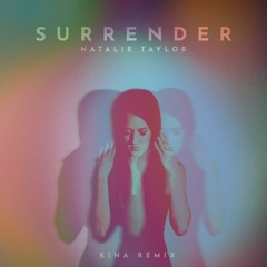 Surrender (Kina Remix)