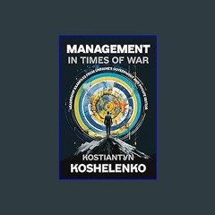 [PDF] eBOOK Read 📖 Management in Times of War: Leadership Examples from Ukraine’s Government and P