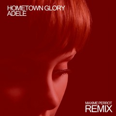 Adele - Hometown Glory (Maxime Perrot Remix)