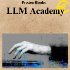 [CoursesBetter.com] Preston Rhodes - LLM Academy