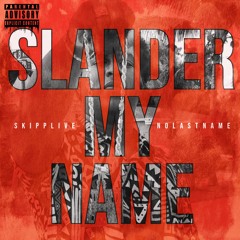 Slander My Name