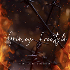 “Grimey Freestyle” LOADED & Mxdnixht