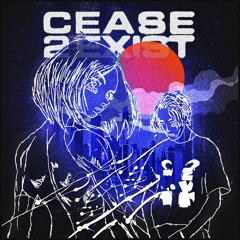 cease2exist ft. d1v「prod. sg37」