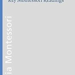 Citizen of the World: Key Montessori Readings (Montessori series Book 14) BY: Maria Montessori