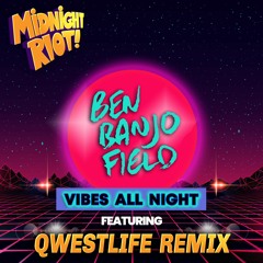 Ben - Banjo Field - Vibes All Night - Qwestlife Ultra Funk Mix (teaser)