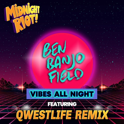 Ben - Banjo Field - Vibes All Night - Qwestlife Ultra Funk Mix (teaser)