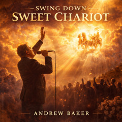 Swing Down Sweet Chariot