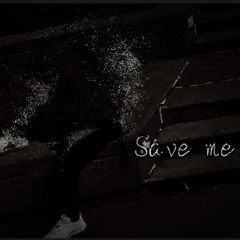 Save Me(In Too Deep)
