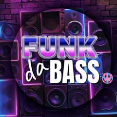 FUNK da BASS!