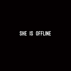 LOUSY KID - SHE IS OFFLINE