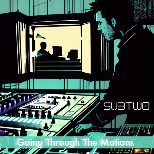 Stream deep house going through the motions 10 27 2023 by subtwo