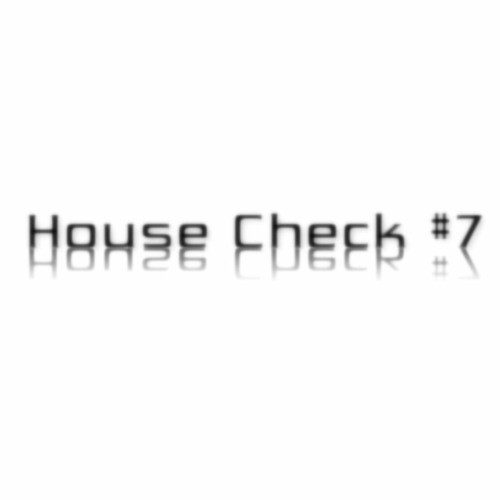 House Check #7