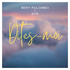 Dites moi - Rémy Palombo & Dvie